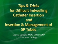 Tips And Tricks For Difficult Indwelling Urethral Catheter Insertion