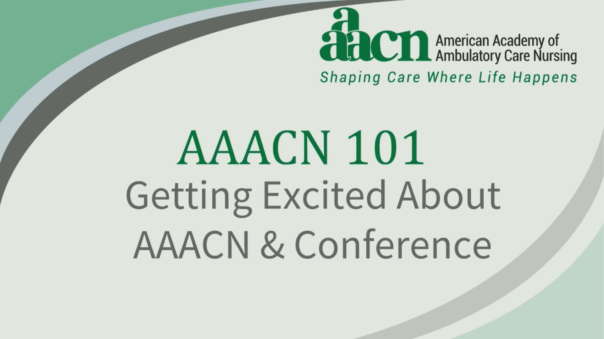 AAACN 101 Getting Excited About AAACN and the Conference American