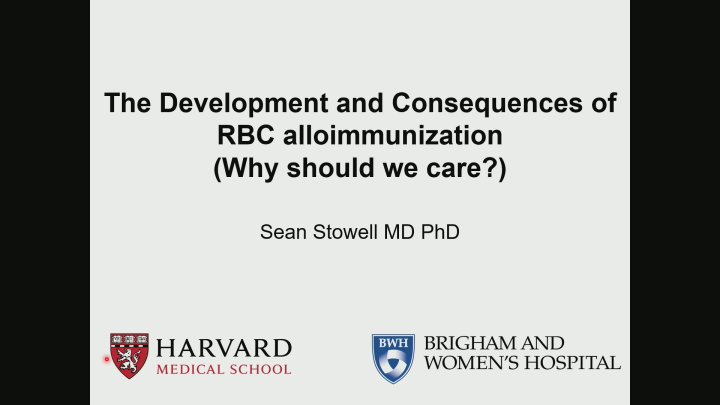 Am23 Mn 21 O New Insights Into The Development And Consequences Of Rbc Alloimmunization