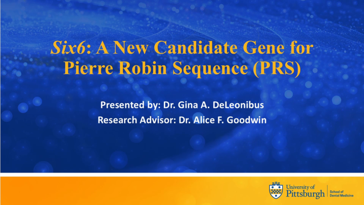 Six6: a new candidate gene for Pierre Robin sequence (PRS) - American ...