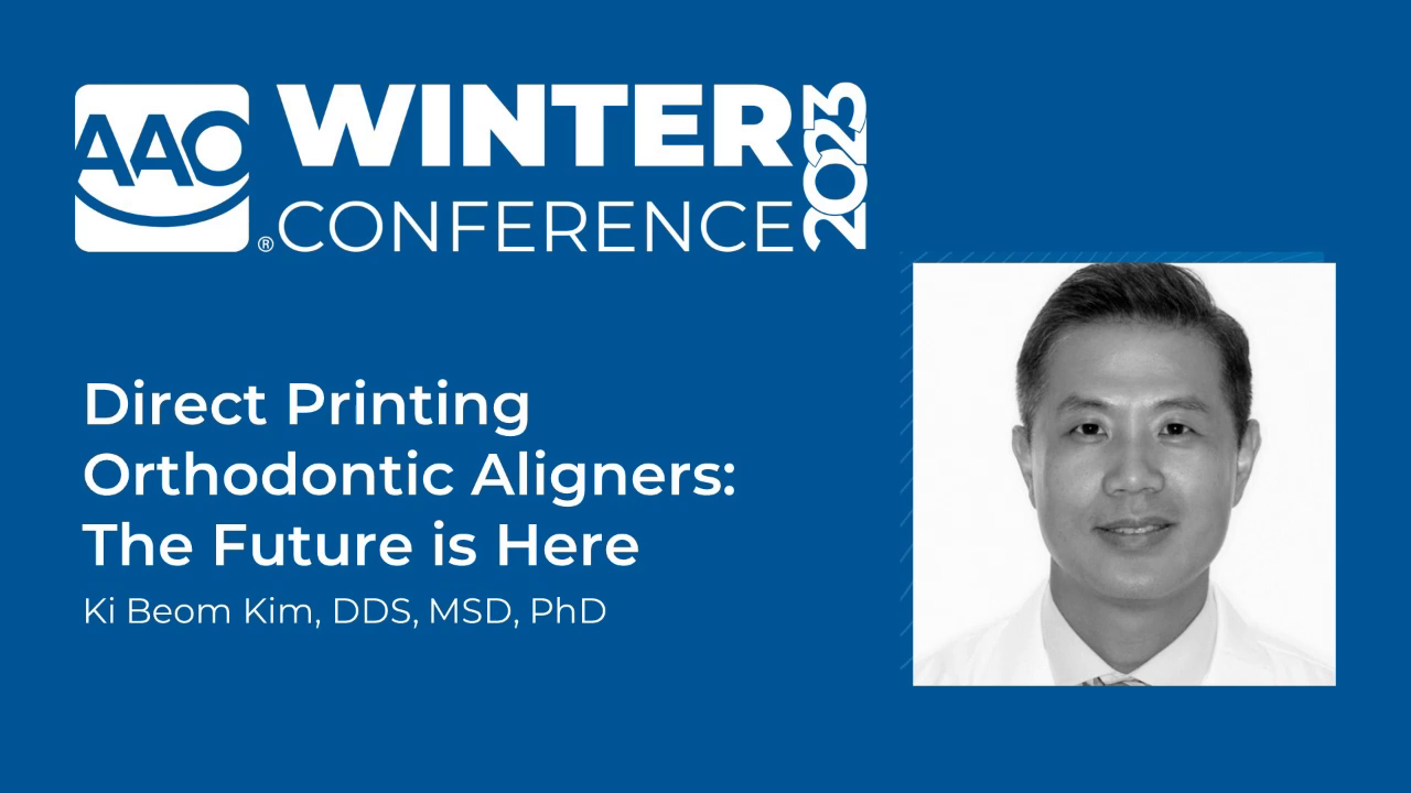 Direct Printing Orthodontic Aligners The Future is Here American Association of Orthodontists