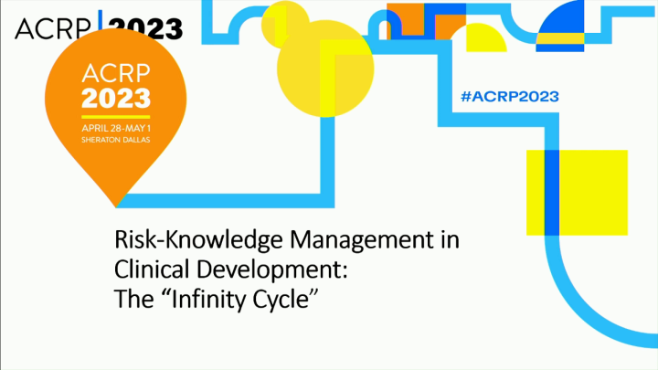 Risk-Knowledge Management in Clinical Development: The Infinity Cycle ...