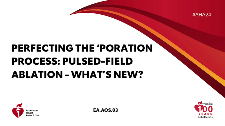 Perfecting the ‘Poration Process: Pulsed-Field Ablation - What’s New ...