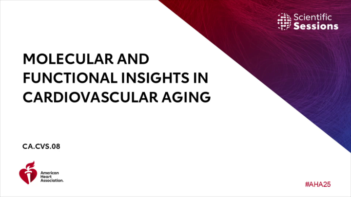 Molecular and Functional Insights in Cardiovascular Aging - AHA OnDemand