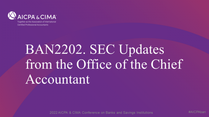 SEC Updates From The Office Of The Chief Accountant - AICPA & CIMA