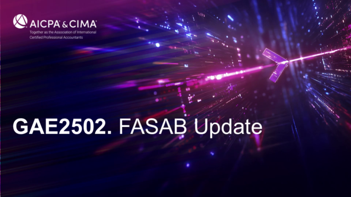 FASAB Update - 2025 AICPA & CIMA Governmental Accounting & Auditing ...