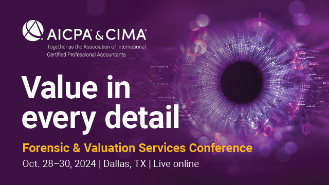 2024 AICPA & CIMA Forensic & Valuation Services Conference - AICPA & CIMA