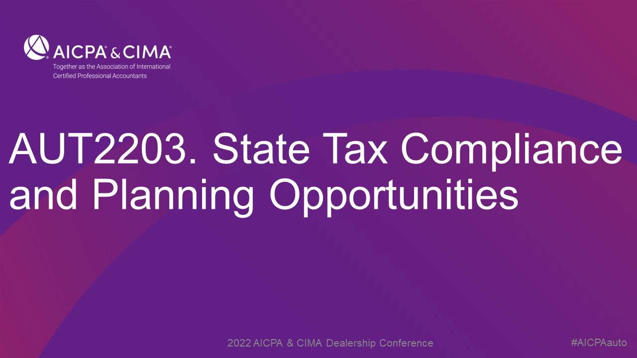 State Tax Compliance and Planning Opportunities AICPA & CIMA