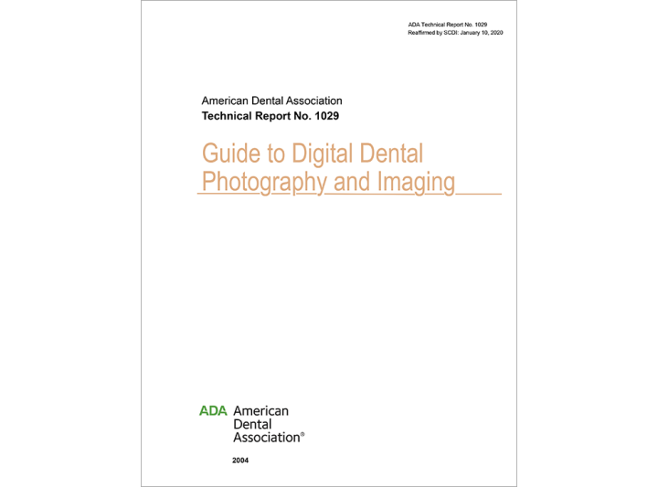 ADA Technical Report No. 1029 Guide To Digital Dental Photography And ...