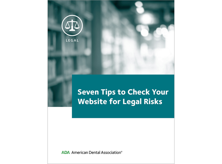 Seven Tips to Check Your Website for Legal Risks - American Dental ...