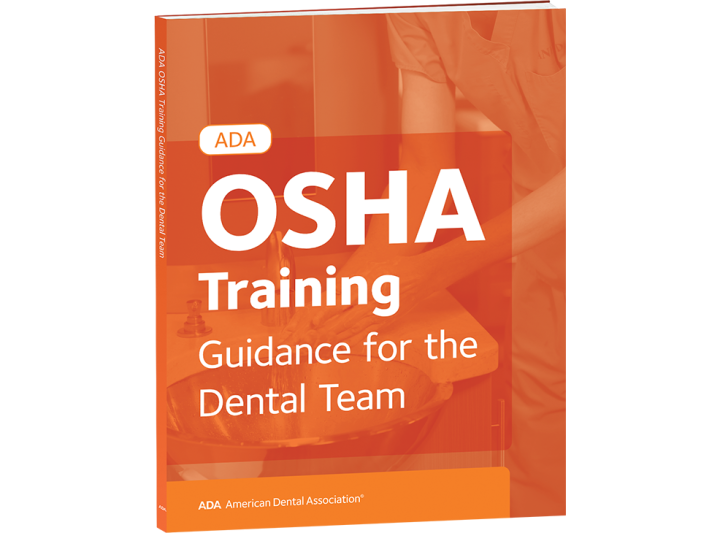 ADA OSHA Training Guidance for the Dental Team American Dental