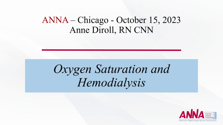 The Importance of Oxygen During Hemodialysis - American Nephrology ...