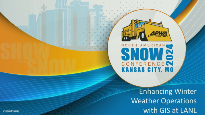 Enhancing Winter Weather Operations with GIS at Los Alamos National ...