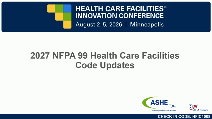 2027 NFPA 99 Health Care Facilities Code Updates - American Society for ...