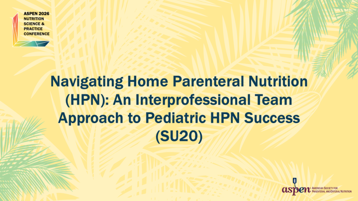 Navigating Home Parenteral Nutrition (HPN): An Interprofessional Team ...