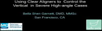 Using Clear Aligners to Control the Vertical in Severe High-angle Cases ...