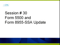 Form 5500 and Form 8955-SSA Update - AICPA & CIMA