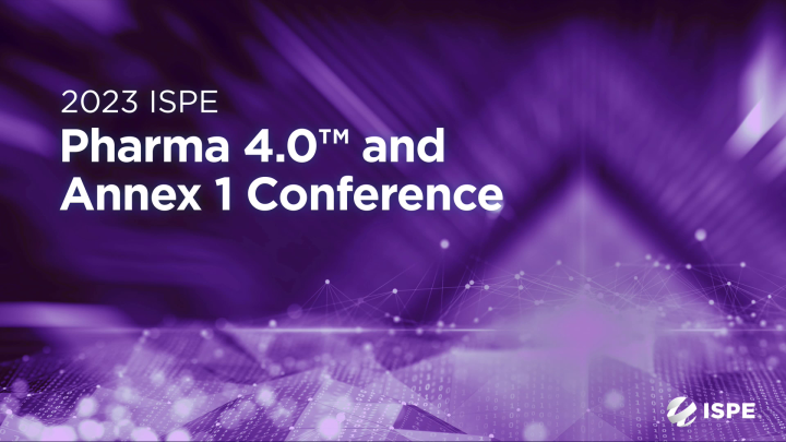 Welcome to the 2023 ISPE Pharma 4.0 and Annex1 Conference ...