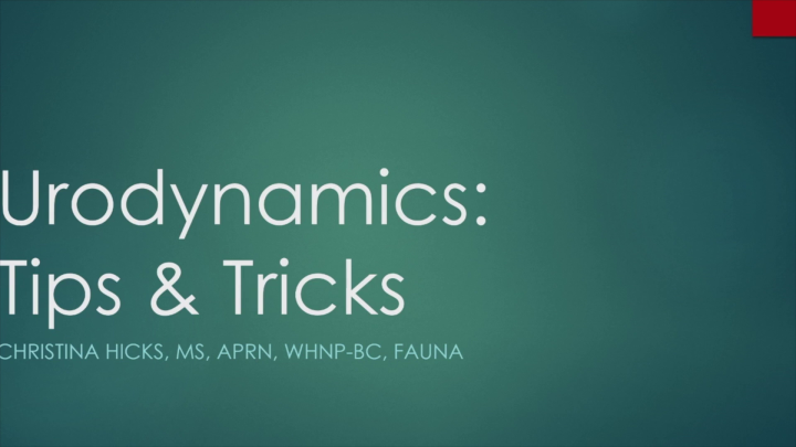 Urodynamics: Expert Tips and Tricks - Society of Urologic Nurses and ...