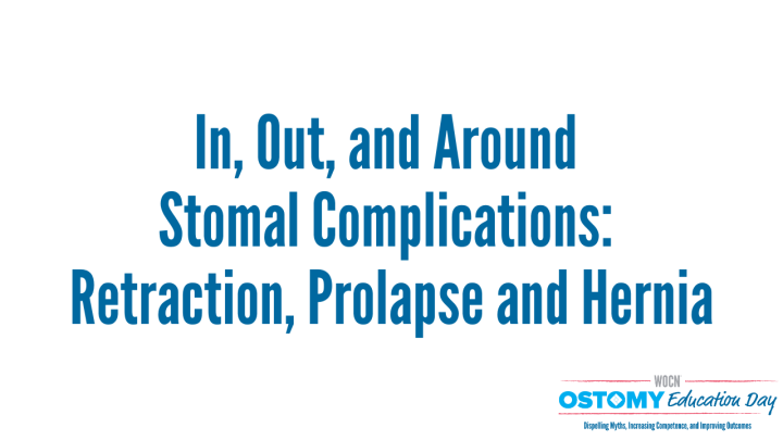 (OD03) In, Out, and Around Stomal Complications: Retraction, Prolapse ...