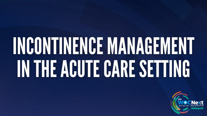 (209) Incontinence Management in the Acute Care Setting - Wound, Ostomy ...