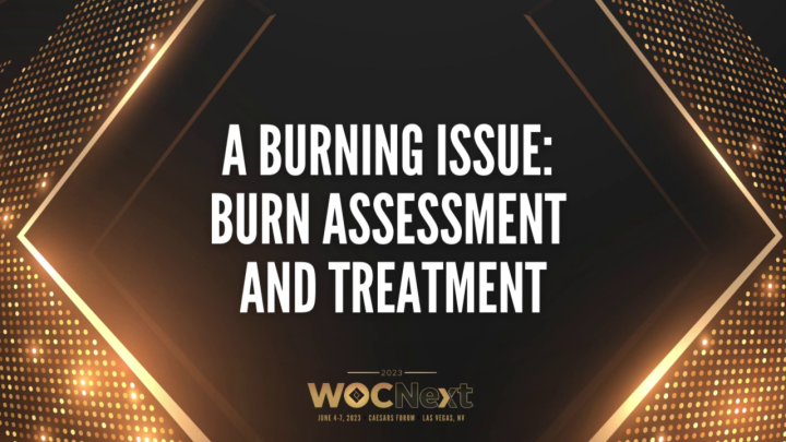 A Burning Issue: Burn Assessment and Treatment - Wound, Ostomy, and ...